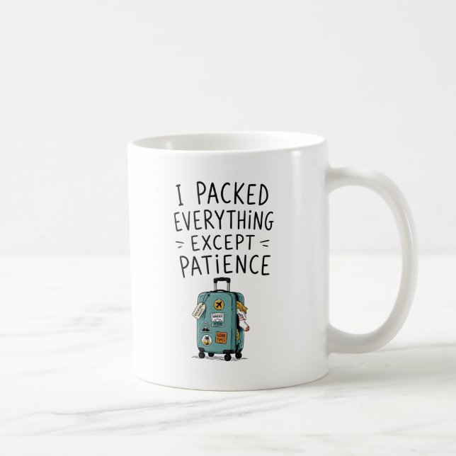 De Café Eu Embalei Tudo Exceto a Caneca da Paciência (Direita)
