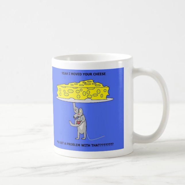De Café Eu movi sua caneca do queijo (Direita)