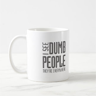 De Café Eu ver pessoas mudas - caneca