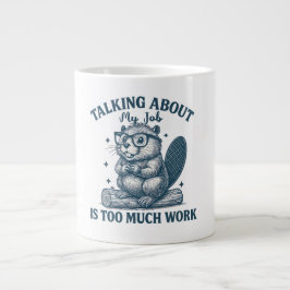 De Café Grande Caneca Falando Sobre Meu Trabalho É Muito Trabalho