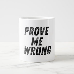 De Café Grande Prove-me a caneca errada Tipografia em negrito m