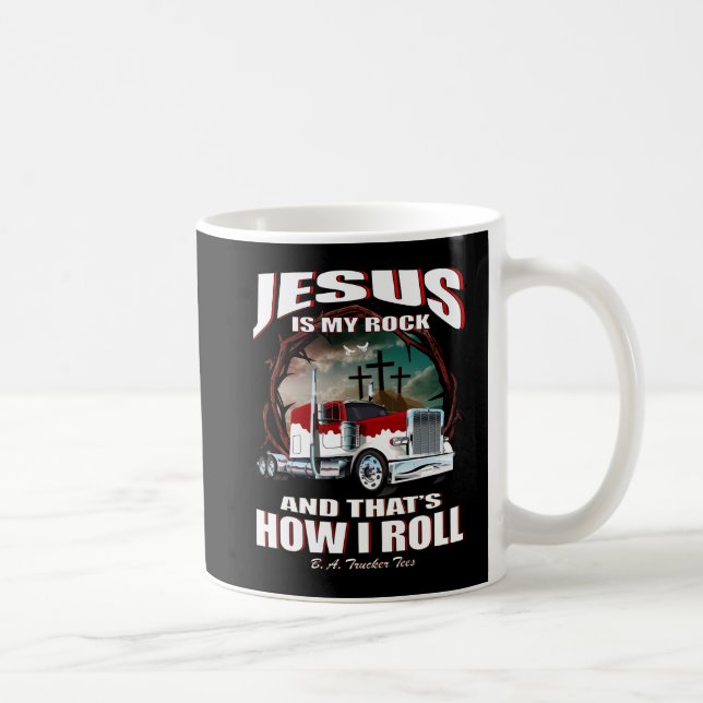 De Café Jesus é minha caneca do camionista da rocha (Direita)