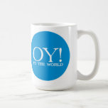 De Café Lg judaico. Caneca - Oy! ao mundo<br><div class="desc">►Questions? Regella@Rocketmail.com
 

 

 
►For infinita mais chazzerei do matzo (jóia,  pulsos de disparo,  ursos de ursinho,  etc.</div>