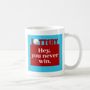 De Café LOTARIA hey você nunca ganha a caneca