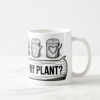 De Café Madeira Você Arrume Minha Planta? Caneca | Funny G