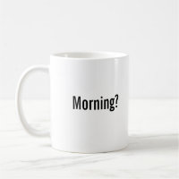 "Manhã? " Caneca aceitada desafio