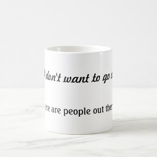 De Café Mas eu não quero ir fora da caneca
