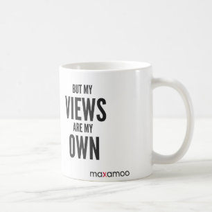De Café Mas minhas opiniões são minha própria caneca