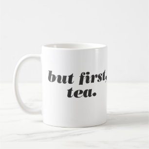 De Café mas primeiramente, caneca do chá