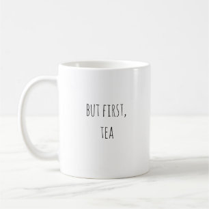 De Café "Mas primeiramente, caneca do chá"