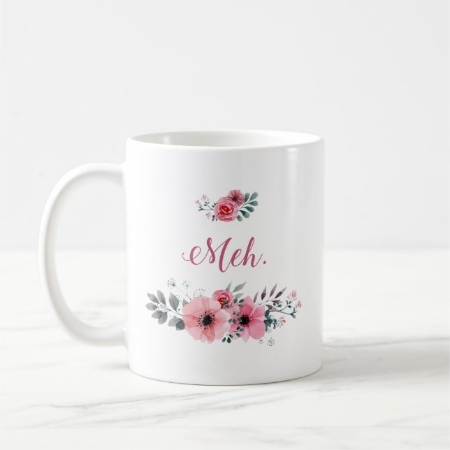 De Café "Meh." Caneca floral (Esquerda)