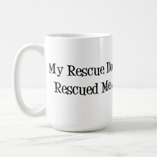 De Café Meu cão do salvamento salvou-me caneca