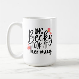 De Café Meu Deus, Becky, olha para a caneca dela