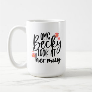 De Café Meu Deus, Becky, olha para a caneca dela