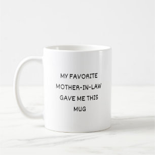 De Café Minha Mãe-De-Direito Favorita Me Deu Esta caneca