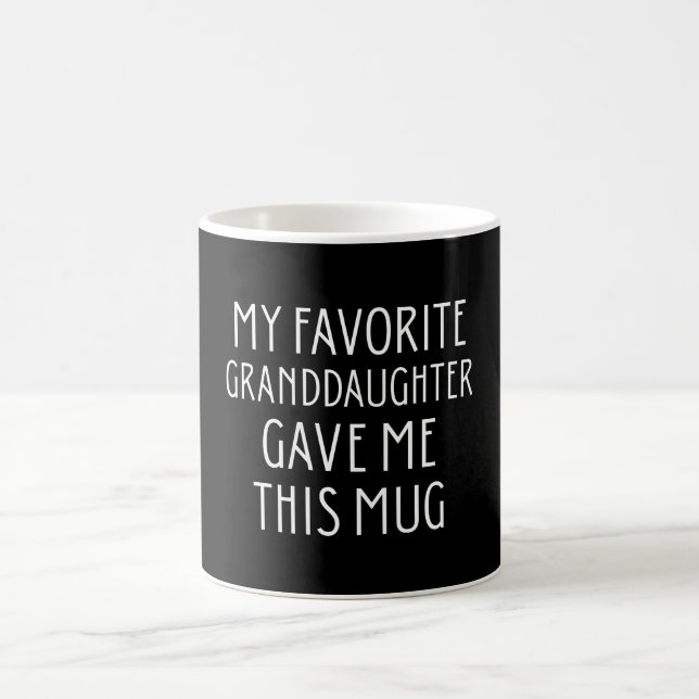 De Café Minha neta favorita me deu esta caneca (Centro)