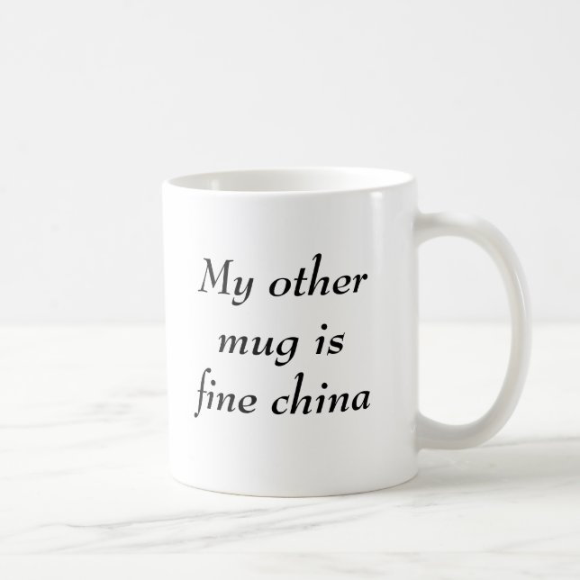 De Café Minha outra caneca é porcelana fina (Direita)