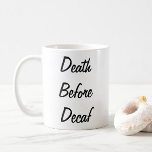 De Café Morte antes da caneca decaf