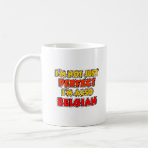 De Café Não apenas perfeito eu sou caneca belga