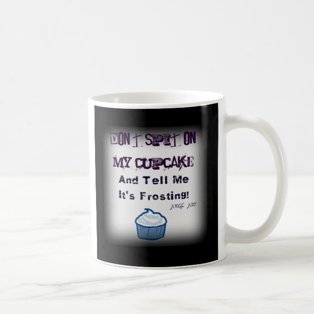 De Café Não cuspa em minha caneca do cupcake (Direita)