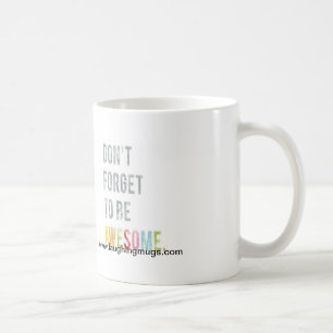 De Café Não esqueça ser caneca impressionante