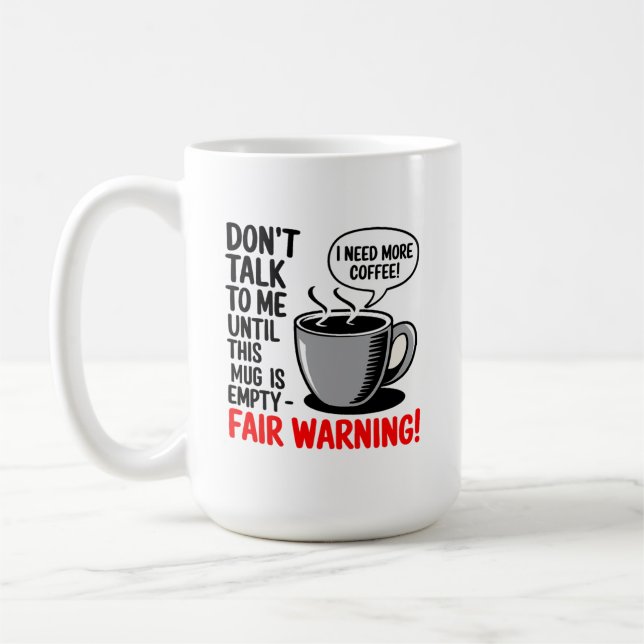 De Café Não fale comigo até que esta caneca esteja vazia (Esquerda)