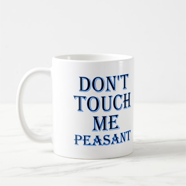De Café Não Me Toque Camponês Caneca Divertida ou Caneca d (Esquerda)