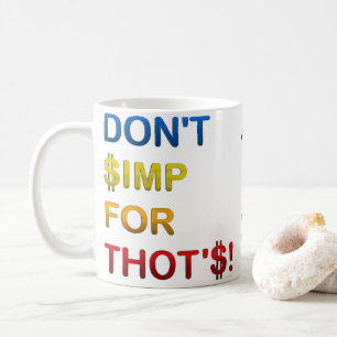 De Café NÃO SE SENTE PARA O TOT! Caneca