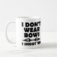 Não Uso Laços Eu Atiro Nelas Caneca Engraçada