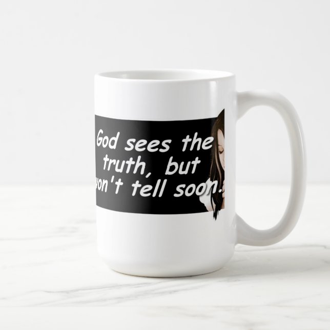 De Café O deus vê a verdade, mas não a dirá logo. Caneca (Direita)