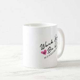 De Café O duro do trabalho & seja caneca amável