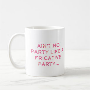 De Café O partido do Fricative não para a caneca