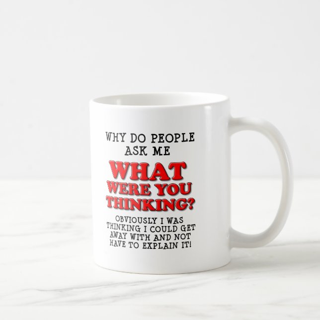 De Café O Que Você Estava Pensando Caneca Divertida (Direita)