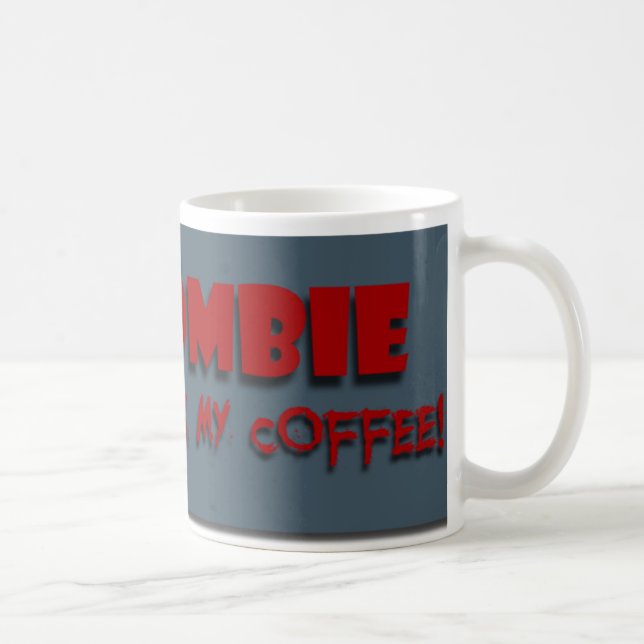 De Café O zombi bebeu meu café! Caneca (Direita)