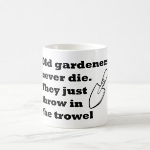 De Café Os jardineiro idosos nunca morrem caneca