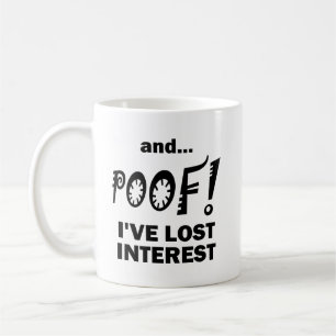 De Café POOF! Caneca engraçada do interesse perdido