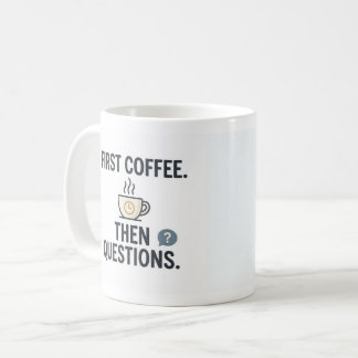 De Café Primeiro Café, Depois Perguntas Caneca Divertida p