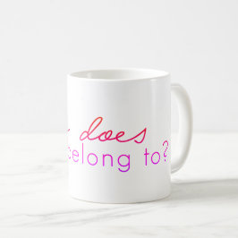 De Café Quem isto pertence? Caneca