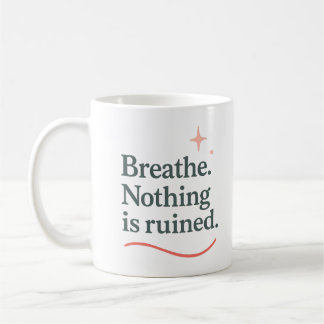 De Café Respire. Nada está arruinado - Caneca