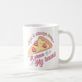 De Café Retro, você sempre terá uma pizza, minha caneca do