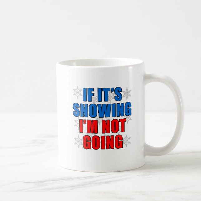 De Café Se Está Nevando Não Vou Caneca Engraçada (Direita)