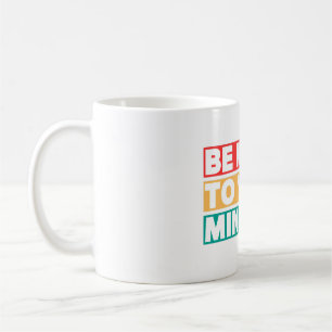 De Café Seja gentil com a sua caneca - Um lembrete diário