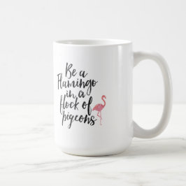 De Café Seja um flamingo - caneca inspirada