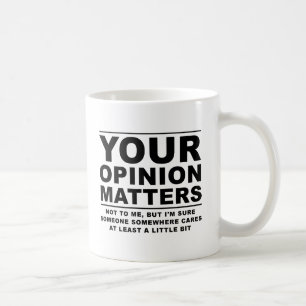 De Café Sua Opinião (Não) Importa Caneca Divertida