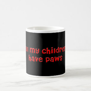 De Café Todas minhas crianças têm a caneca das patas