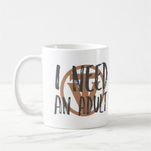 De Café TrueVanguard - eu preciso um adulto - caneca