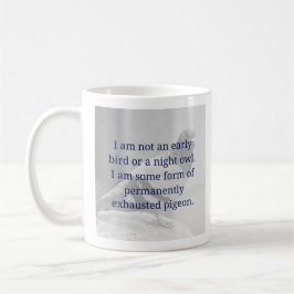 De Café Uma caneca engraçada adiantada não do pássaro ou
