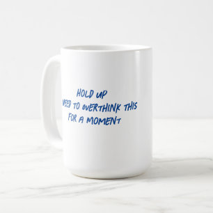 De Café Uma caneca engraçada para beber como você pensa