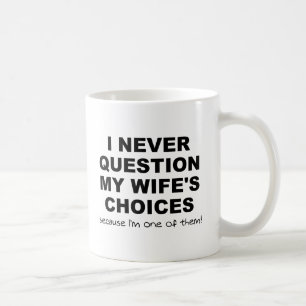 De Café Uma das Escolhas da Minha Esposa Caneca Divertida