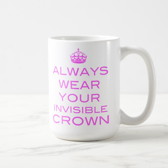 De Café Vestir sempre sua coroa invisível - caneca (Direita)